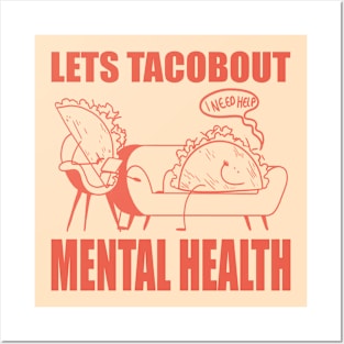 Lets Tacobout Mental Health Posters and Art